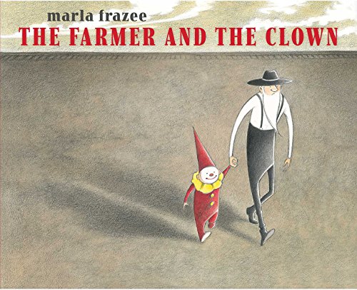 The Farmer and the Clown by Marla Frazee