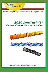 2020 InfoTech/IT Directory of Search Firms and Recruiters: Job Hunting? Get Your Resume in the Right Hands