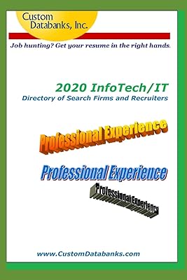 2020 InfoTech/IT Directory of Search Firms and Recruiters: Job Hunting? Get Your Resume in the Right Hands