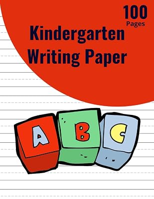 Kindergarten Writing Paper: 100 Blank Writing Pages - Handwriting Practice Paper With Dotted Lines