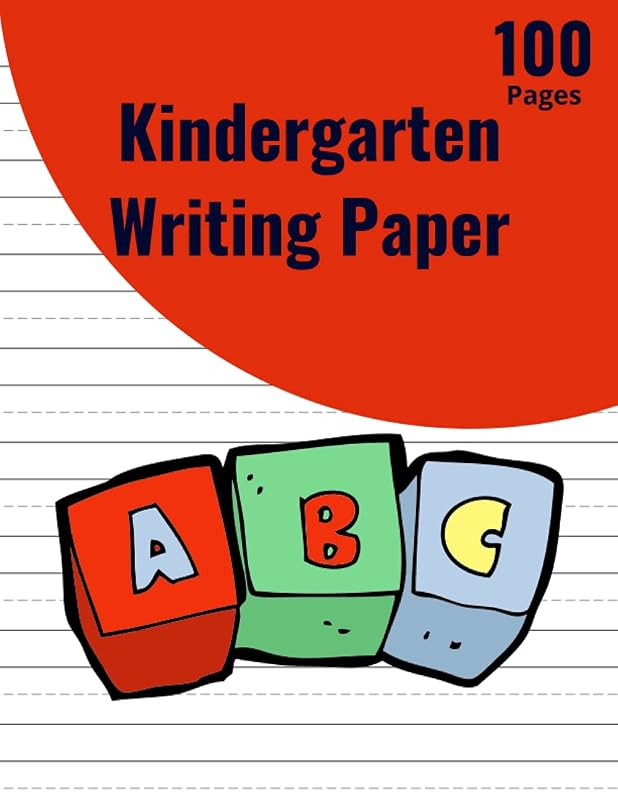 Kindergarten Writing Paper: 100 Blank Writing Pages - Handwriting Practice Paper With Dotted Lines by Emma Brown