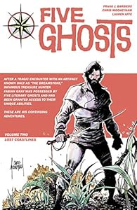 Five Ghosts Volume 2: Lost Coastlines TP