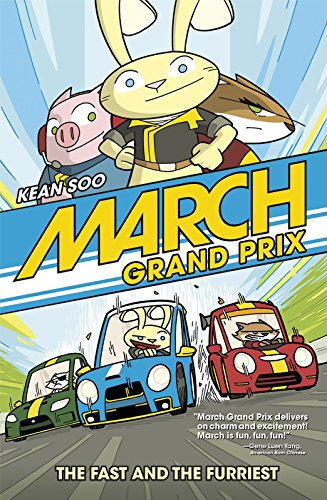 March Grand Prix: The Fast and the Furriest by Kean Soo                       (Author, Illustrator)