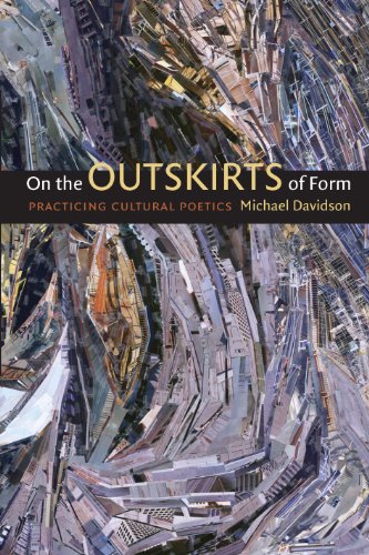 On the Outskirts of Form: Practicing Cultural Poetics by Michael Davidson