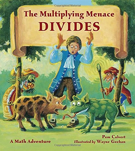 The Multiplying Menace Divides (Math Adventures)
