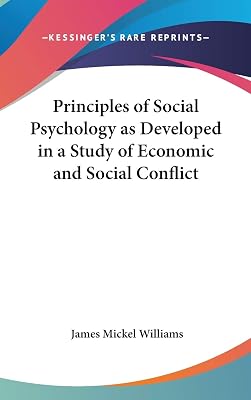Principles of Social Psychology as Developed in a Study of Economic and Social Conflict