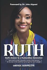 Ruth by Dr Gbenga Akinpeloye