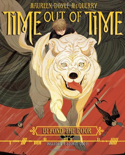 Time Out of Time: Book One: Beyond the Door by Maureen Doyle McQuerry