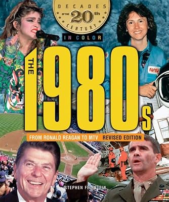The 1980s from Ronald Reagan to MTV (Decades of the 20th Century in Color)