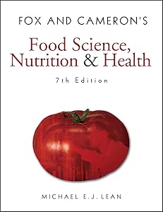 Fox and Cameron's Food Science, Nutrition & Health (Hodder Arnold Publication) by Michael EJ Lean