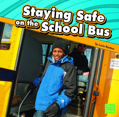 Staying Safe on the School Bus by Lucia Raatma
