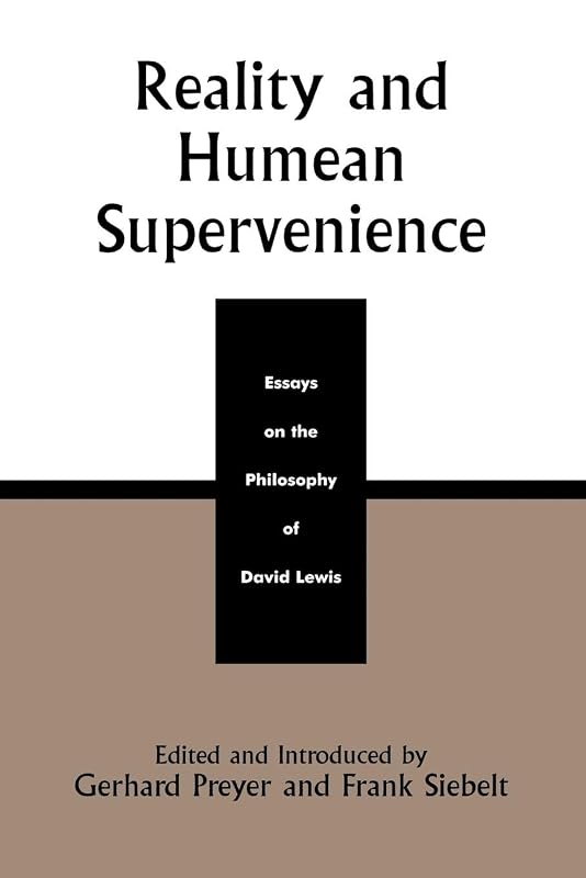 Reality and Humean Supervenience: Essays on the Philosophy of David Lewis (Studies in Epistemology and Cognitive Theory) by Gerhard Preyer