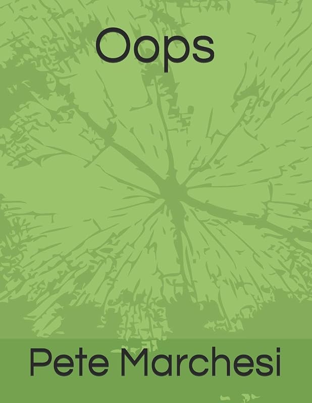 Oops by Pete Marchesi