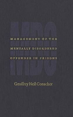 Management of the Mentally Disordered Offender in Prisons