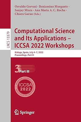 Computational Science and Its Applications – ICCSA 2022 Workshops: Malaga, Spain, July 4–7, 2022, Proceedings, Part III (Lecture Notes in Computer Science)