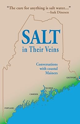Salt in Their Veins: Conversations with Coastal Mainers