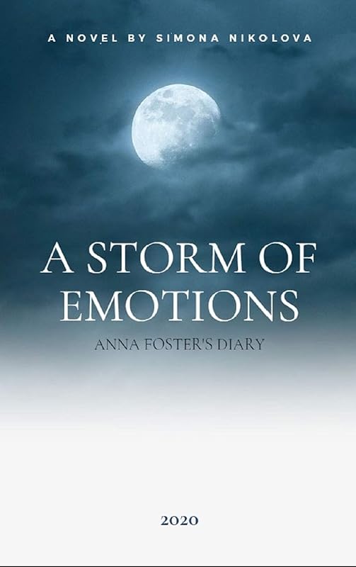 A storm of emotions: Anna Foster's diary by Simona Nikolova