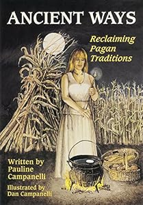 Ancient Ways: Reclaiming the Pagan Tradition