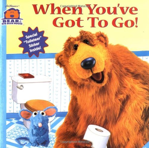 When You've Got To Go (Bear in the Big Blue House, No. 6) by Mitchell Kriegman