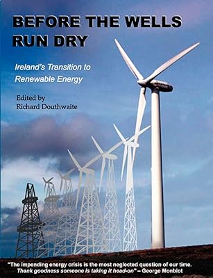 Before the Wells Run Dry: Ireland's Transition to Renewable Energy