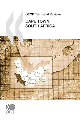 OECD Territorial Reviews OECD Territorial Reviews: Cape Town, South Africa 2008: Edition 2008
