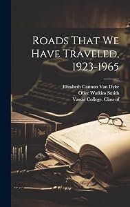 Roads That We Have Traveled, 1923-1965 by Olive Watkins Smith