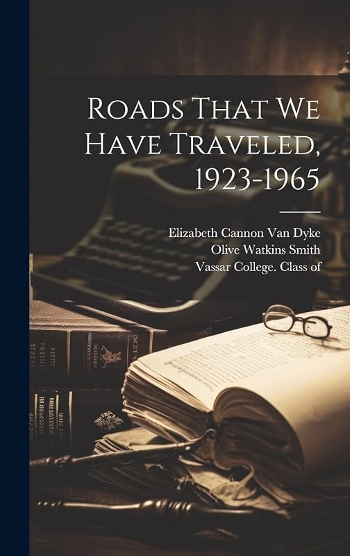 Roads That We Have Traveled, 1923-1965 by Olive Watkins Smith