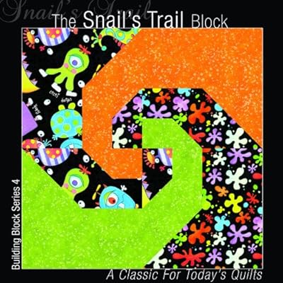 The Snails Trail Block: A Classic for Today's Quilts (Building Block Series)