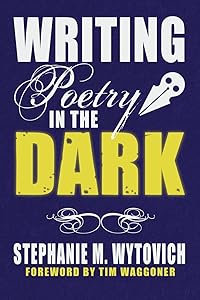 Writing Poetry in the Dark