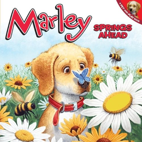 Marley: Marley Springs Ahead! by John Grogan