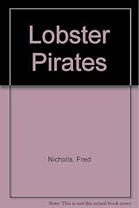 Lobster Pirates by Fred Nicholls