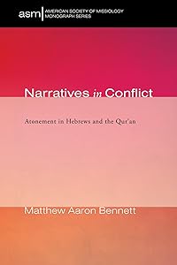 Narratives in Conflict (American Society of Missiology Monograph) by Matthew Aaron Bennett