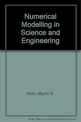 Numerical Modeling in Science and Engineering