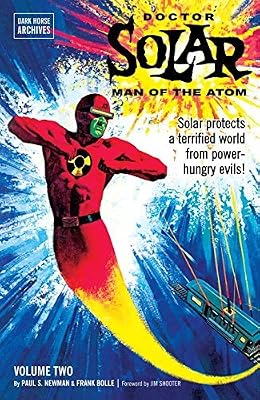 Doctor Solar, Man of the Atom Archives Volume 2 by Paul S. Newman (July 19,2005)