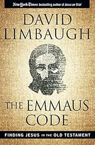 The Emmaus Code: How Jesus Reveals Himself Through the Scriptures