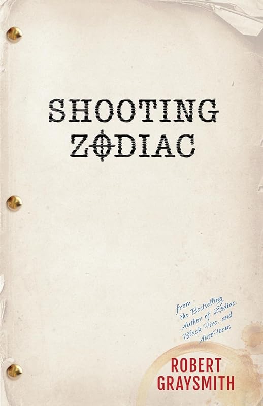 Shooting Zodiac by Robert Graysmith