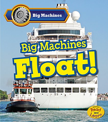 Big Machines Float! by Catherine Veitch