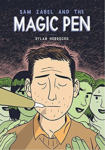 Sam Zabel And The Magic Pen by Dylan Horrocks