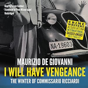 I Will Have Vengeance: The Winter of Commissario Ricciardi