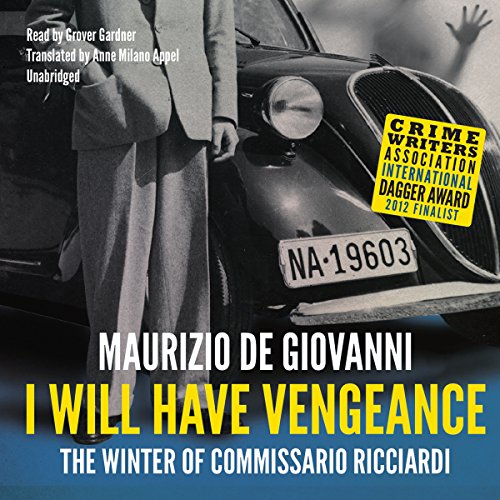 I Will Have Vengeance: The Winter of Commissario Ricciardi by Maurizio De Giovanni