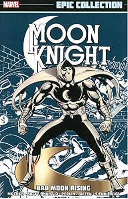 Moon Knight Epic Collection: Bad Moon Rising