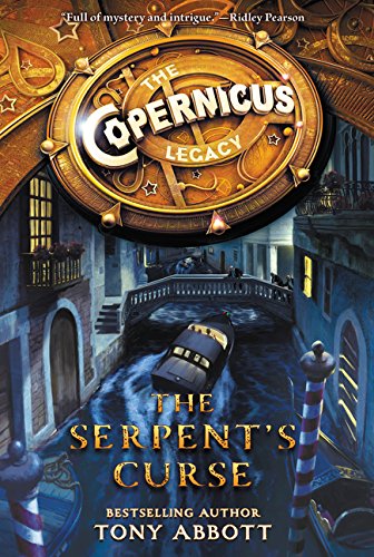 The Copernicus Legacy: The Serpent's Curse by Tony Abbott