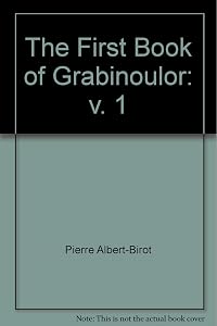 Grabinoulor: v. 1 by Pierre Albert-Birot