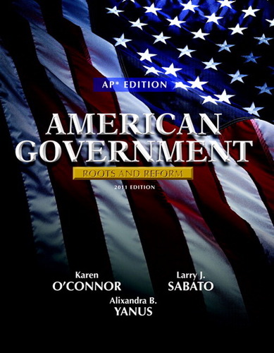 American Government Roots and Reform, AP Edition by Karen O'Connor