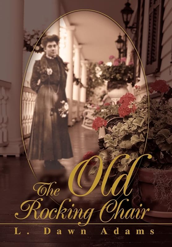 The Old Rocking Chair by L Dawn Adams