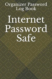 Internet Password Safe: Keeper and Organizer Internet Username and Password Log Book - Password book 6x9 inch 110 Pages by Organizer Keeper N.C Password books