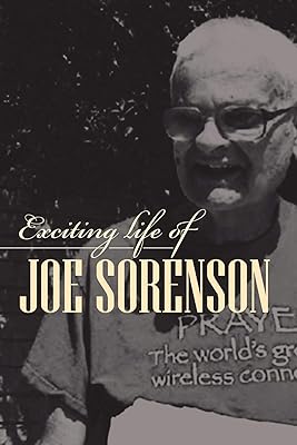 Exciting life of Joe Sorenson