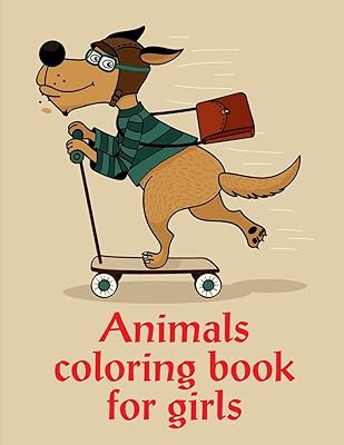 Animals Coloring Book For Girls: Coloring Book with Cute Animal for Toddlers , Kids , Children (Sport kids)