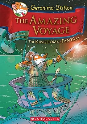 Geronimo Stilton and the Kingdom of Fantasy #3: The Amazing Voyage