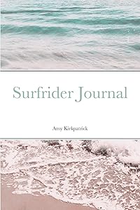Surfrider Journal by Amy Kirkpatrick